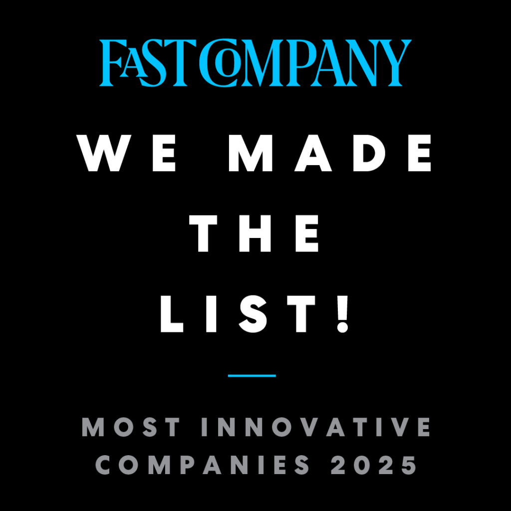 Fast Company - We made the list!